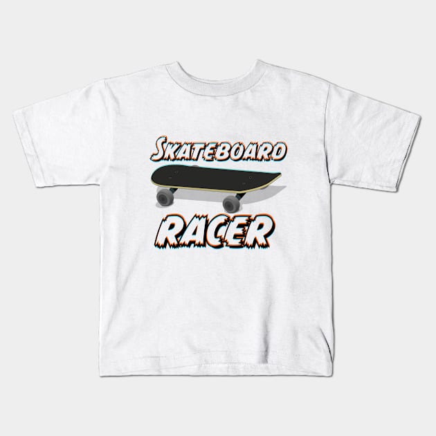 Skateboard Racer Kids T-Shirt by nickemporium1